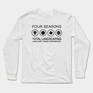 Four Seasons Total Landscaping Long Sleeve T-Shirt